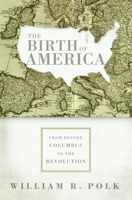 William R. Polk - The Birth of America artwork