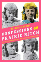 Alison Arngrim - Confessions of a Prairie Bitch artwork