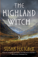 Susan Fletcher - The Highland Witch: A Novel artwork