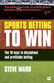 Sports Betting to Win - Steve Ward