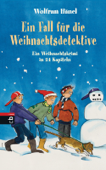 Ein Fall für die Weihnachtsdetektive - Wolfram Hänel