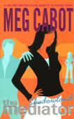 The Mediator #1: Shadowland - Meg Cabot