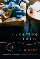 Ann Hood - The Knitting Circle: A Novel artwork