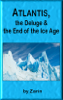 Atlantis, the Deluge and the End of the Ice Age - Sonny Carl