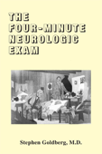 The Four-Minute Neurologic Exam - Stephen Goldberg, M.D.