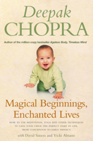 David Simon, Dr. Deepak Chopra & Vicki Abrams - Magical Beginnings, Enchanted Lives artwork