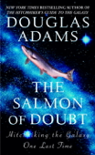 The Salmon of Doubt - Douglas Adams