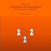 Illustrated Glimpses of Aspergers - Marie Harder