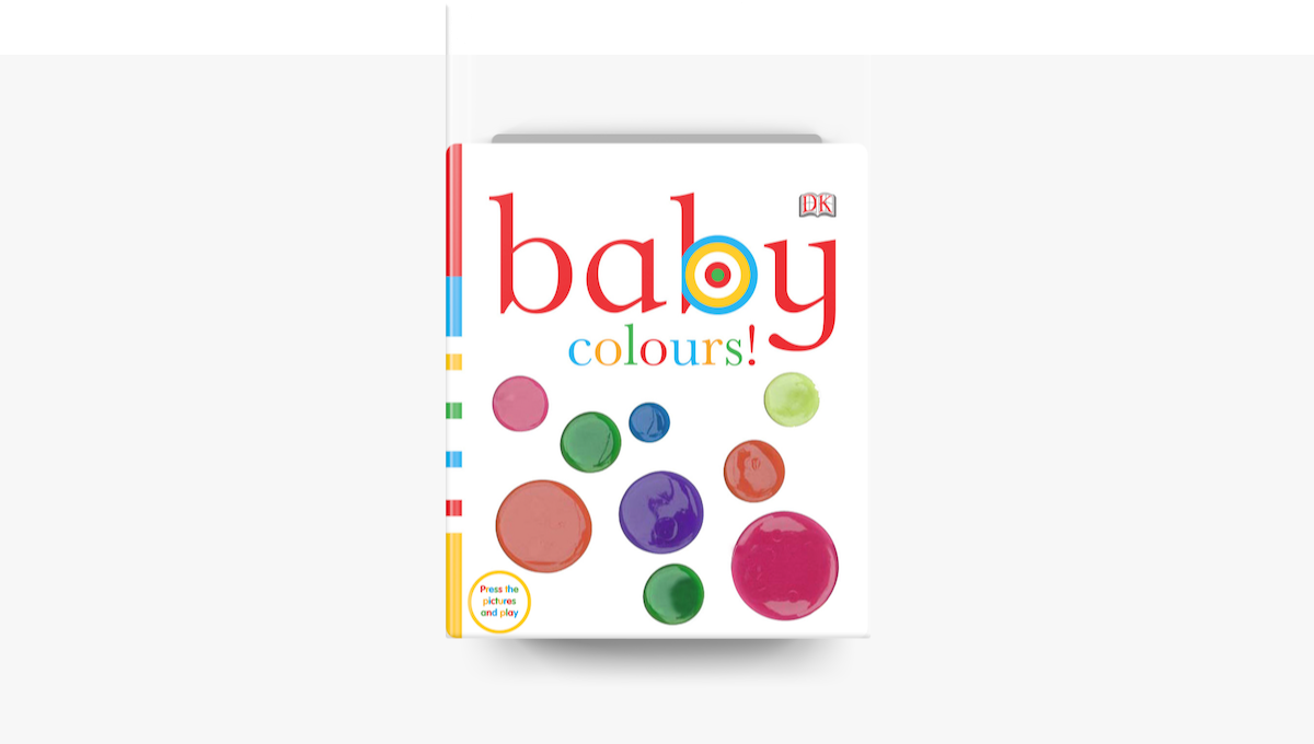 Baby: Colors! (Enhanced Edition) - DK Baby: Colors! (Enhanced Edition) - DK