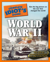 Mitchell G. Bard, Ph.D. - The Complete Idiot's Guide to World War II, 3rd Edition artwork
