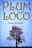 Plum Loco - Linda Boltman