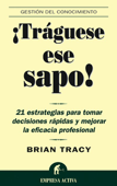 ¡Tráguese ese sapo! - Brian Tracy