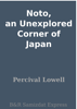 Percival Lowell - Noto, an Unexplored Corner of Japan artwork