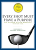 Every Shot Must Have a Purpose - Pia Nilsson, Lynn Marriott & Ron Sirak