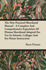 The New Practical Shorthand Manual - A Complete And Comprehensive Exposition Of Pitman Shorthand Adapted For Use In Schools, Colleges And For Home Instruction - Benn Pitman