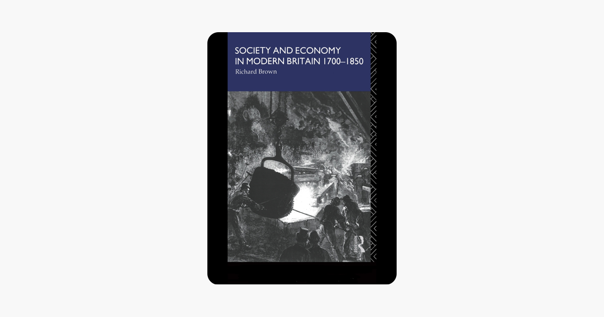 Society and Economy in Modern Britain 1700-1850