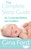 The Complete Sleep Guide For Contented Babies & Toddlers - Contented Little Baby Gina Ford