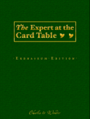 The Expert at the Card Table: Erdnaseum Edition - S. W. Erdnase & M. D. Smith