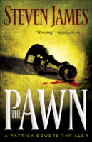 Steven James - The Pawn (The Bowers Files Book #1) artwork