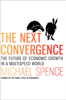 The Next Convergence - Michael Spence