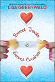 Sweet Treats & Secret Crushes - Lisa Greenwald
