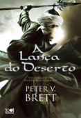 A Lança do Deserto - Peter V. Brett