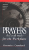Prayers That Avail Much for the Workplace - Germaine Copeland