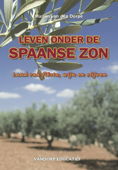 Leven onder de Spaanse zon - Marjan van den Dorpe