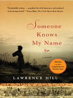 Lawrence Hill - Someone Knows My Name: A Novel artwork