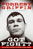 Got Fight? - Forrest Griffin & Erich Krauss