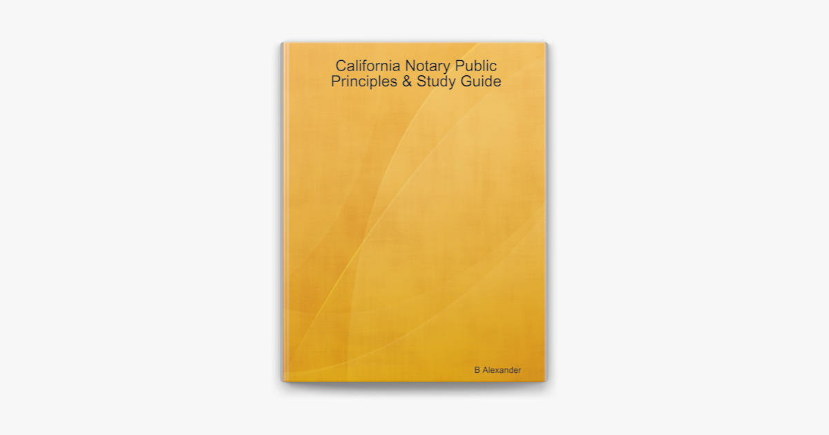 ‎California Notary Public Principles & Study Guide on Apple Books