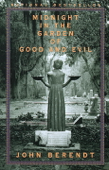 Midnight in the Garden of Good and Evil - John Berendt
