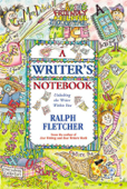 A Writer's Notebook - Ralph Fletcher