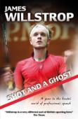 Shot and a Ghost - James Willstrop