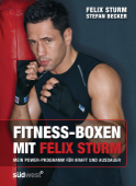 Fitness-Boxen mit Felix Sturm - Felix Sturm & Stefan Becker