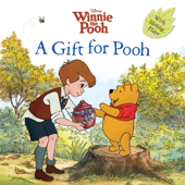 Winnie the Pooh: A Gift for Pooh - Sara F Miller