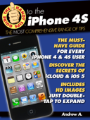 The Handy Tips Guide to the iPhone 4S & iPhone 4 - Andrew A.