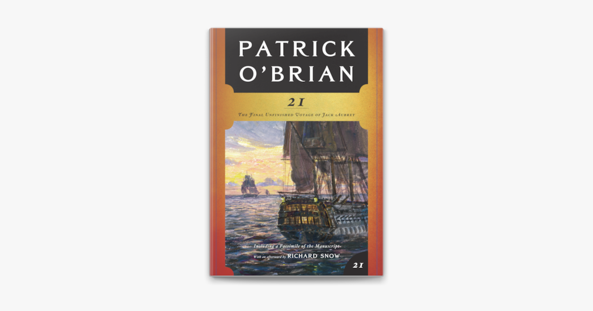 ‎21: The Final Unfinished Voyage of Jack Aubrey (Vol. Book 21) on Apple ...