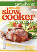 Taste of Home Summer Slow Cooker Recipes - Taste of Home Editors