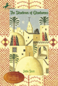 The Shadows of Ghadames - Joelle Stolz