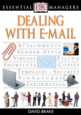DK Essential Managers: Dealing With E-mail - David Brake Cover Art