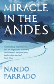 Miracle In The Andes - Nando Parrado