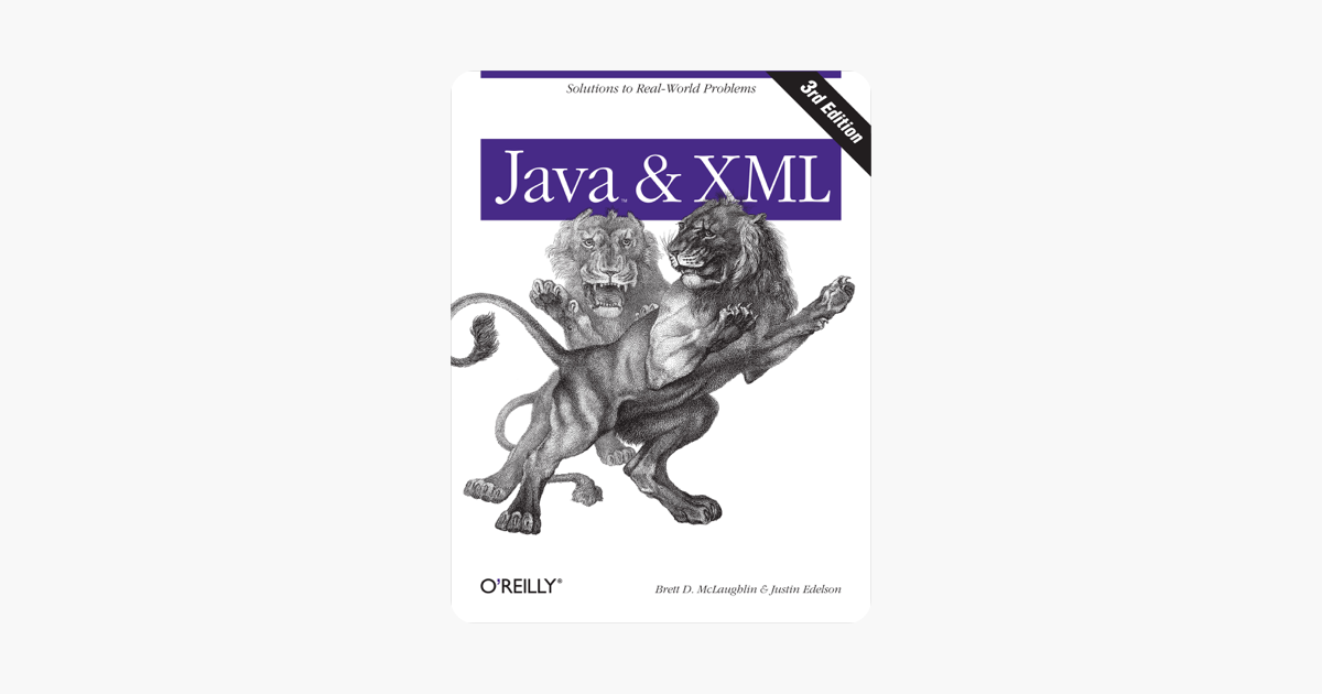 Java and XML: Solutions to Real-World Problems