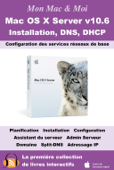 Mac OS X Server v10.6 : Installation, DNS, DHCP - Agnosys