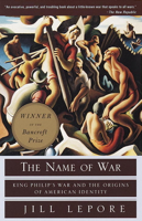 Jill Lepore - The Name of War artwork