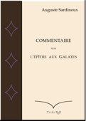 Commentaire sur l'epître aux Galates - Auguste Sardinoux