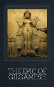 The Epic of Gilgamesh - Gilgamesh