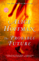 Alice Hoffman - The Probable Future artwork