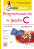 Programowanie w języku C. Ćwiczenia praktyczne. Wydanie II - Marek Tłuczek