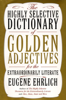 Eugene Ehrlich - The Highly Selective Dictionary of Golden Adjectives artwork